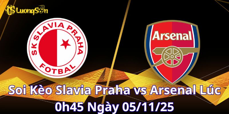 Soi Kèo trận đấu Slavia Praha vs Arsenal Lúc 0h45 Ngày 05/11/25